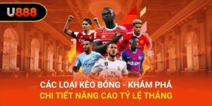 Các Loại Kèo Bóng - Khám Phá Chi Tiết Nâng Cao Tỷ Lệ Thắng