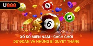 Xổ Số Miền Nam - Cách Chơi, Dự Đoán Và Những Bí Quyết Thắng